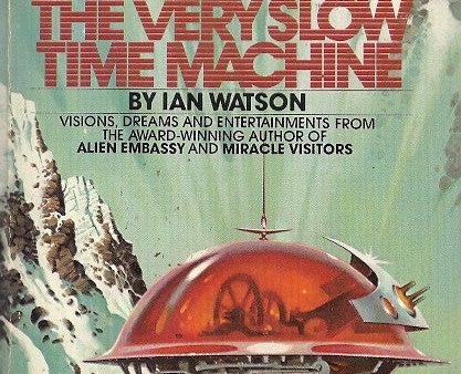 The Very Slow Time Machine Hot on Sale