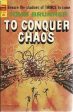 To Conquer Chaos Supply