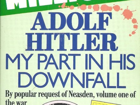 Adolf Hitler My Part in His Downfall Online now