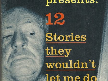 Alfred Hitchcock presents: 12 stories they wouldn t let me do on TV Cheap